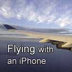 Flying with an iPhone