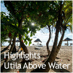 Highlights - Utila Above Water