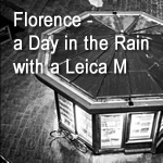 Florence - a Day in the Rain with a Leica M