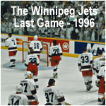 The Winnipeg Jets Last Game - 1996