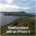 Newfoundland with an iPhone 5